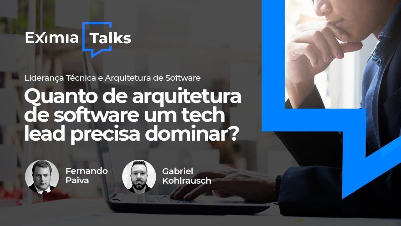 Quanto de arquitetura de software um tech lead precisa dominar?